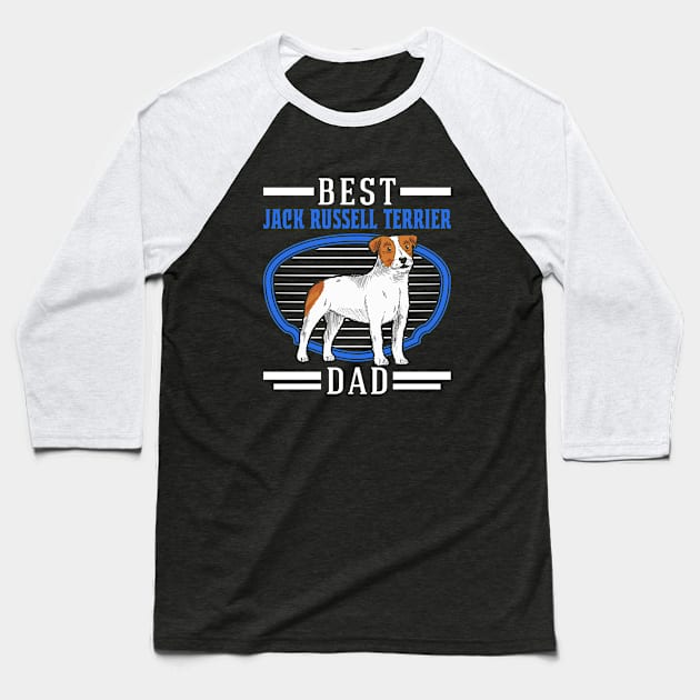 Best Jack Russell Terrier Dad Baseball T-Shirt by favoriteshirt